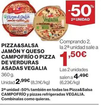 Supercor Pizza&salsa jamón y queso campofrío o pizza de verduras asadas vegalia oferta