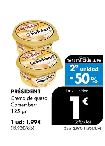 Supermercados Lupa PRÉSIDENT Crema de queso Camembert oferta