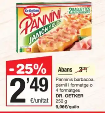 SPAR Fragadis DR OETKER Panninis barbacoa pernil i formatge o 4 formatges oferta