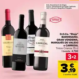 Carrefour BARDESANO, GRAN VENDEMA, MARQUÉS DE VALIDO o CARRIZAL D.O.Ca. "Rioja" oferta