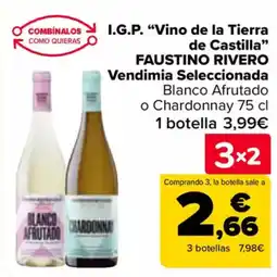 Carrefour FAUSTINO RIVERO I.G.P. "Vino de la Tierra de Castilla” Vendimia Seleccionada oferta