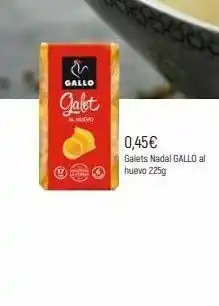 Comerco Cash & Carry Gallo galet avd 0,45€ galets nadal gallo al huevo 225 2 oferta