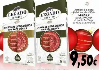 Proxi Legado ibérico legado ibérico jamón ó paleta ibérica cebo 50% legado pack 3x60 gr. ó pack 3x65 gr. de 48,72 a 52,78 €/kilo oferta