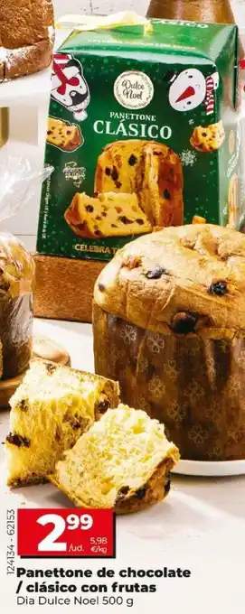 Dia Panettone de Chocolate / Clásico con Frutas Dia Dulce Noel 500 g oferta
