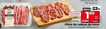 Dia Filete de Cabeza de Lomo Selección de Dia 450g Aprox. oferta