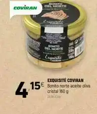 Coviran Dee te coviran em 2 bonito del norte equitité 4,15 exquisite coviran 15€ bonito norte aceite oliva cristal 160 g oferta