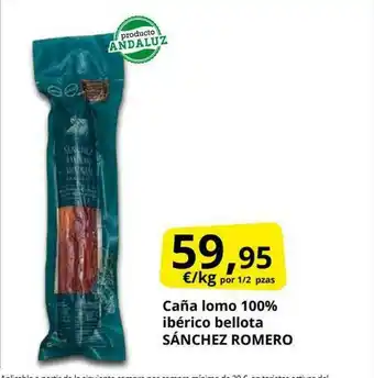 Supermercados MAS Caña Lomo 100% Ibérico Bellota Sánchez Romero oferta