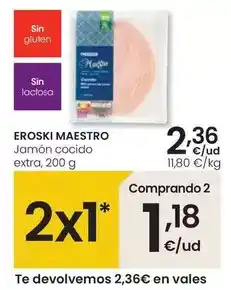Eroski Eroski maestro - jamon cocido extra oferta