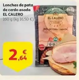 Alcampo EL CALERO Lonchas de pata de cerdo asada oferta