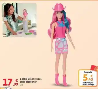 Alcampo Barbie - color reveal serie disco star oferta