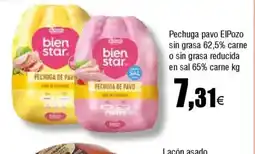 Cash FROIZ Pechuga pavo elpozo sin grasa 62,5% carne o sin grasa reducida en sal 65% carne oferta
