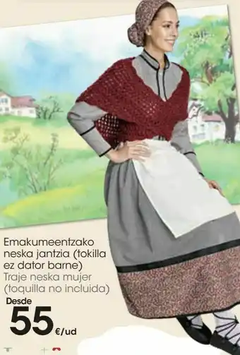 Eroski Traje neska mujer (toquilla no incluida) desde 55€/ud. oferta