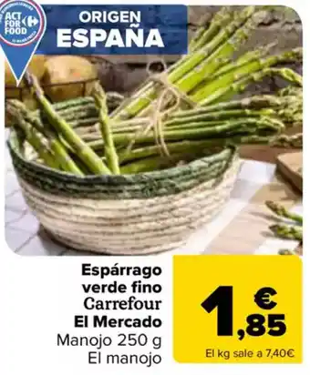 Carrefour Espárrago verde fino Carrefour El Mercado oferta