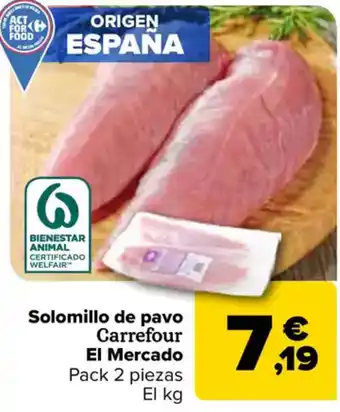 Carrefour Solomillo de pavo Carrefour El Mercado oferta