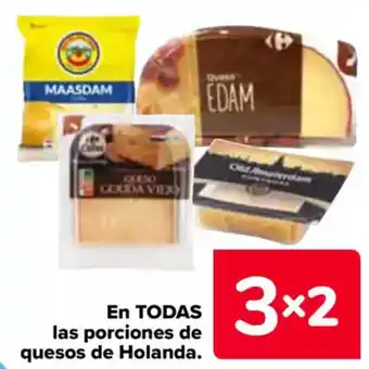 Carrefour En todas las porciones de quesos de holanda. oferta