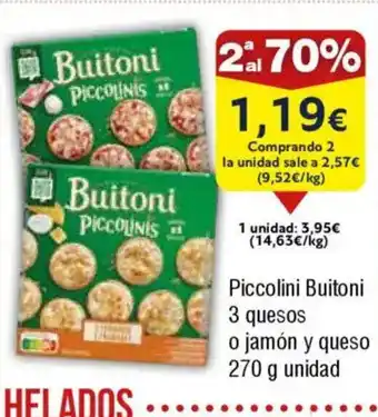 FROIZ Piccolini Buitoni 3 quesos o jamón y queso oferta