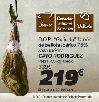 Carrefour D.o.p. "guijuelo" jamón de bellota ibérico 75% raza ibérica cayo rodriguez oferta