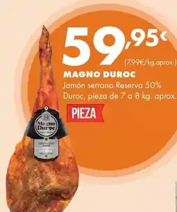 Supermercados Lupa Magno duroc - jamón serrano reserva 50% duroc oferta