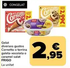 Supeco Frigo - gelat cornetto o terrina galeta-xocolata o caramel salat oferta