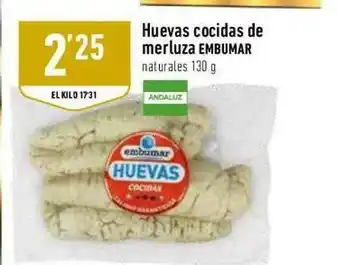 Supermercados Deza Huevas Cocidas De Merluza Embumar oferta