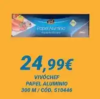 Dialsur Cash & Carry Vivo cheff - papel aluminio oferta