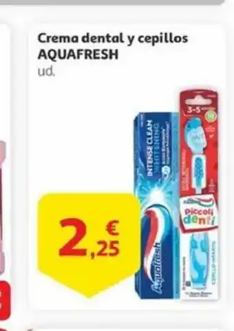 Alcampo AQUAFRESH Crema dental y cepillos oferta