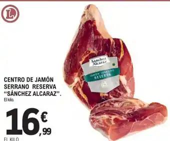 E.Leclerc SÁNCHEZ ALCARAZ Centro de jamón serrano reserva oferta