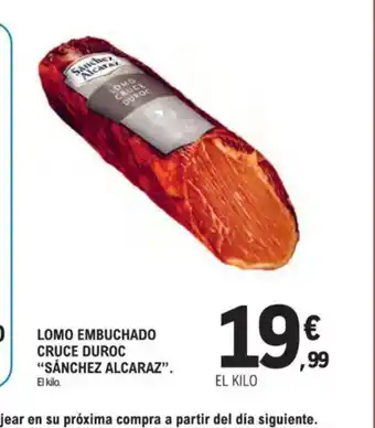 E.Leclerc SÁNCHEZ ALCARAZ Lomo embuchado cruce duroc oferta