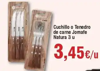 Hiper FROIZ Cuchillo o Tenedro de carne Jomafe Natura 3 u oferta
