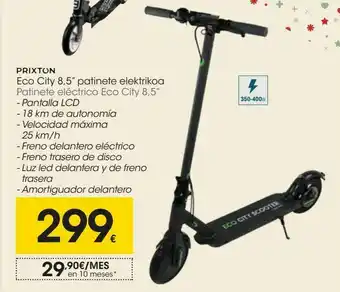 Eroski Prixton patinete eléctrico eco city 8,5" oferta