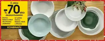 Eroski 2ª unidad -70% de descuento en platos donna, relieve, infinit y etherea oferta