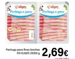 Cash Ifa IFA ELIGES Pechuga pavo finas lonchas oferta