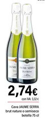 Cash Ifa JAUME SERRA Cava brut nature o semiseco oferta