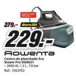 MediaMarkt Rowenta - centro de planchado eco steam pro dg9621 oferta