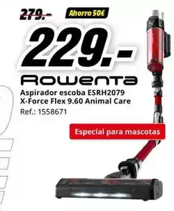 MediaMarkt Flex - rowenta aspirador escoba esrh2079 x-force 9.60 animal care oferta