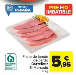Carrefour Market Carrefour - filete de jamón de cerdo el mercado oferta