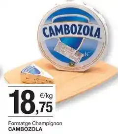 BonpreuEsclat Cambozola - formatge champignon oferta