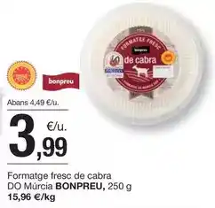 BonpreuEsclat Bonpreu - formatge fresc de cabra do múrcia oferta