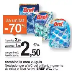 BonpreuEsclat Bref - netejador per a wc gel brillant, moments de relax o blue activ+ wc, 2 u oferta