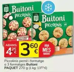 Consum Buitoni - piccolinis pernil i formatge o 3 formatges oferta