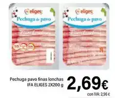 Cash Ifa Ifa eliges - pechuga de pavo finas lonchas oferta