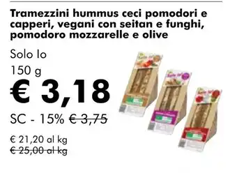 NaturaSí Tramezzini hummus ceci pomodori e capperi, vegani con seitan e funghi, pomodoro mozzarelle e olive oferta