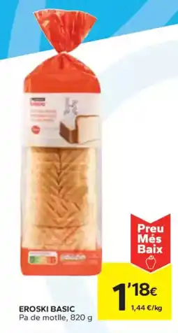 Caprabo EROSKI BASIC Pa de motlle oferta