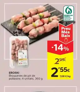 Caprabo EROSKI Broquetes de pit de pollastre, 4 unitats oferta