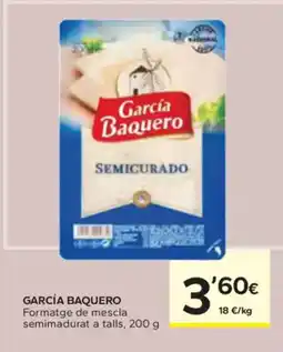 Caprabo GARCÍA BAQUERO Formatge de mescla semimadurat a talls oferta