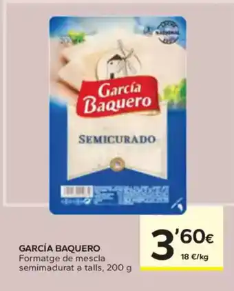 Caprabo GARCÍA BAQUERO Formatge de mescla semimadurat a talls oferta