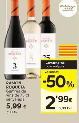 Caprabo RAMON ROQUETA Gamma de vins de senyalada oferta
