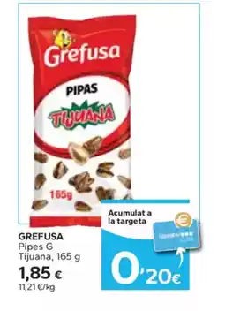 Caprabo GREFUSA Pipes G Tijuana oferta