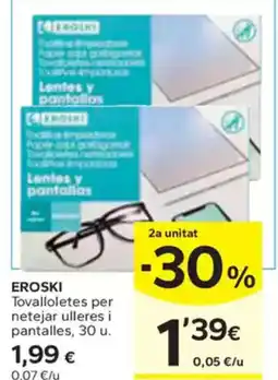 Caprabo EROSKI Tovalloletes per netejar ulleres i pantalles, 30 u. oferta