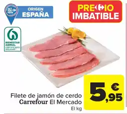 Carrefour Filete de jamón de cerdo Carrefour El Mercado oferta